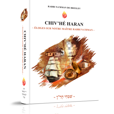 Chiv’hé Haran – Éloges sur notre maître Rabbi Na’hman