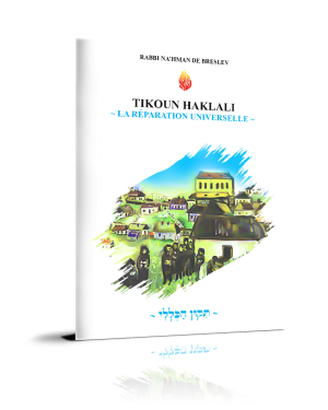 Tikoun Haklali – La réparation universelle